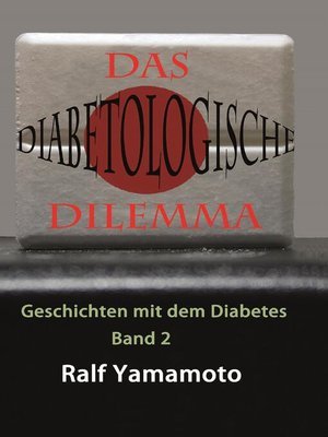cover image of Das Diabetologische Dilemma